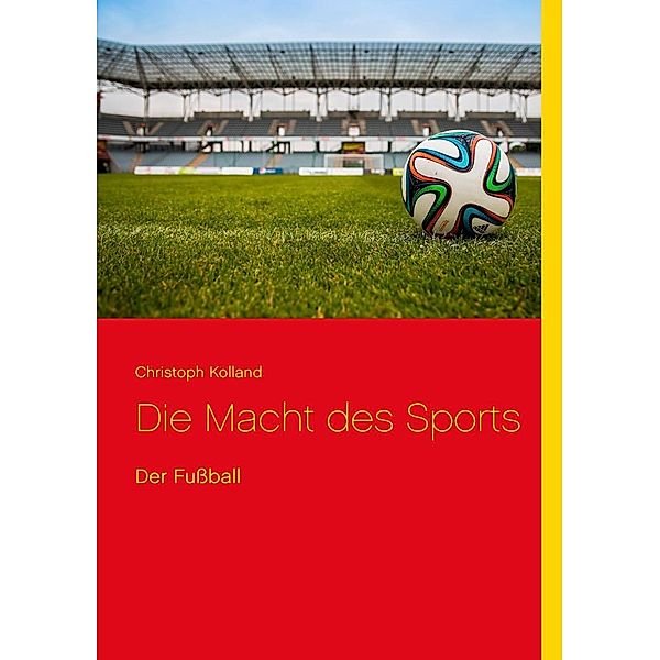 Die Macht des Sports, Christoph Kolland