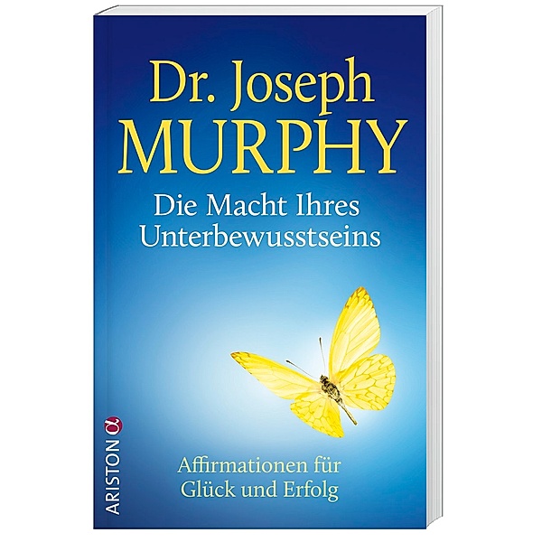 Die Macht Ihres Unterbewusstseins, Joseph Murphy