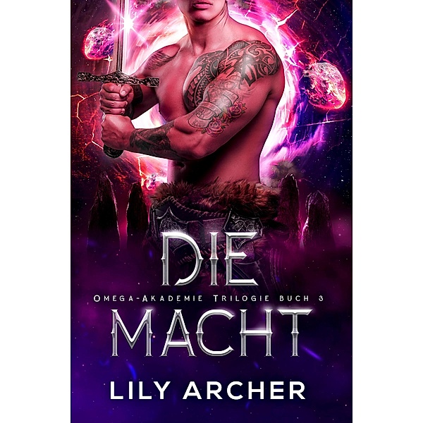 Die Macht / Omega-Akademie Bd.3, Lily Archer