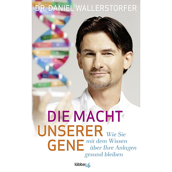 Die Macht unserer Gene, Daniel Wallerstorfer