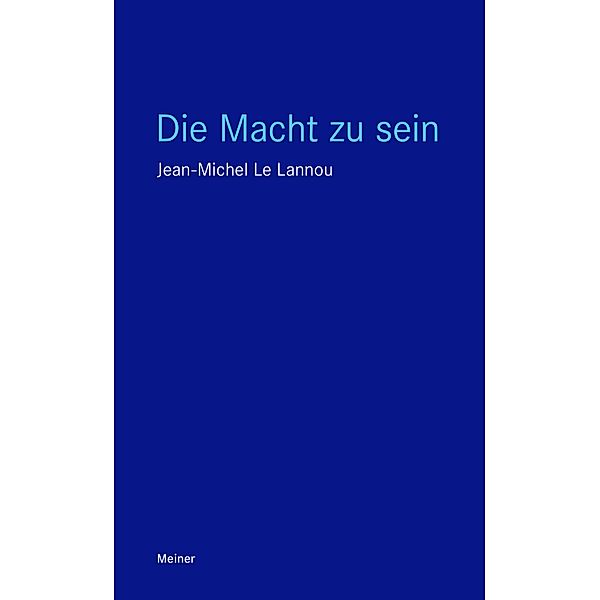 Die Macht zu sein / Blaue Reihe, Jean-Michel Le Lannou