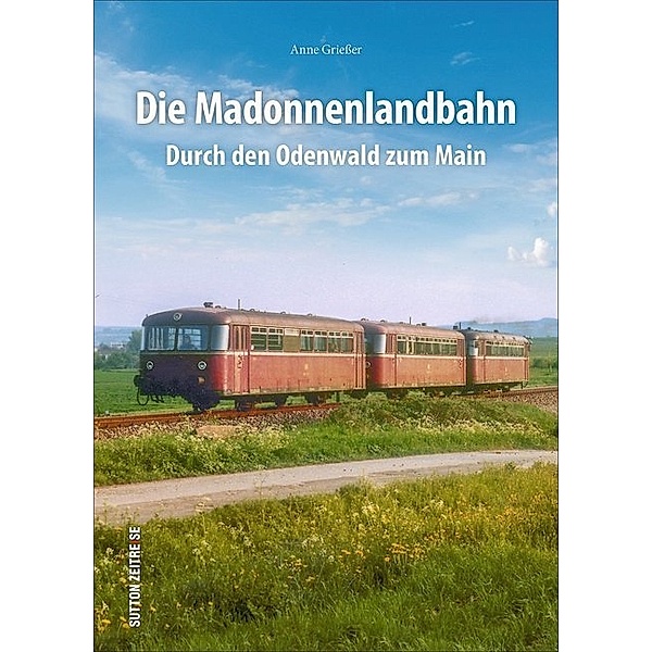 Die Madonnenlandbahn, Anne Grießer