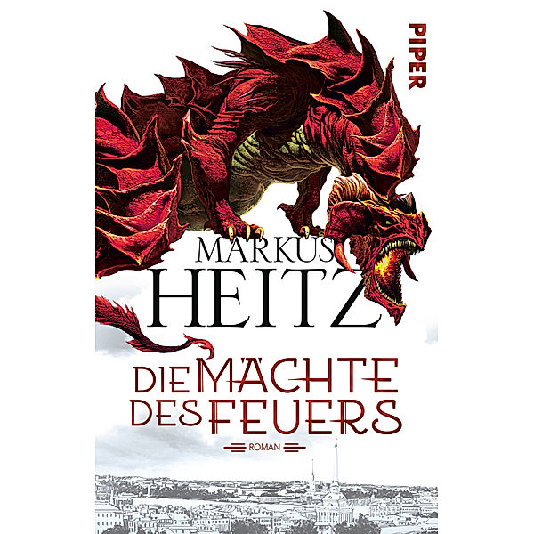 Die Mächte des Feuers / Drachen Trilogie Bd.1, Markus Heitz