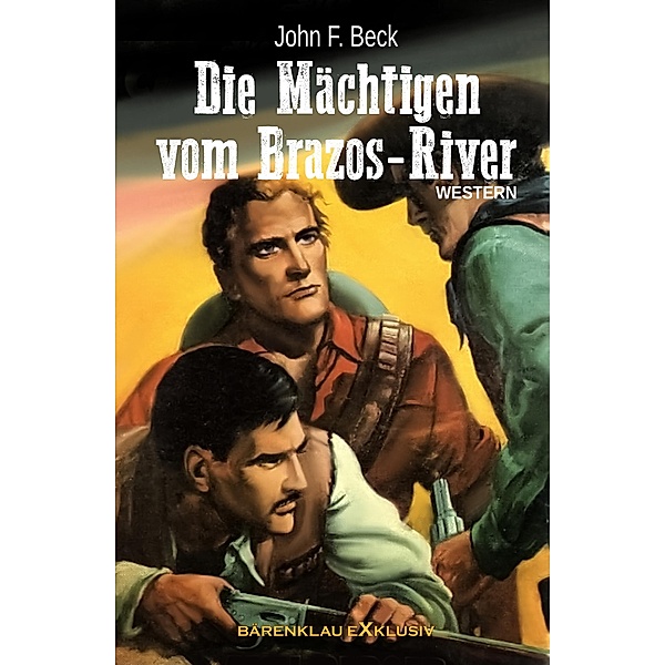 Die Mächtigen vom Brazos-River, John F. Beck
