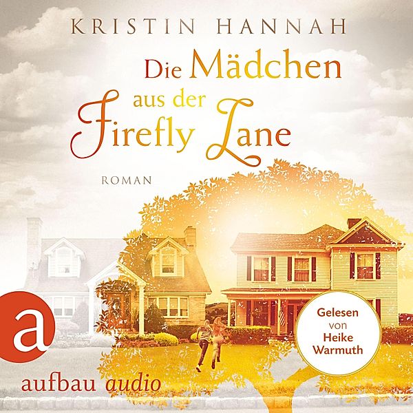 Die Mädchen aus der Firefly Lane, Kristin Hannah