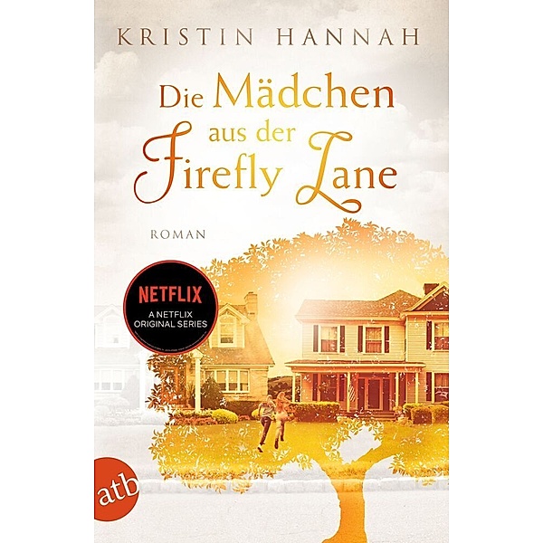 Die Mädchen aus der Firefly Lane, Kristin Hannah