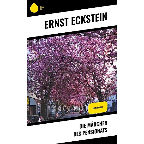 Die Mädchen des Pensionats, Ernst Eckstein
