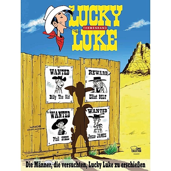 Die Männer, die versuchten, Lucky Luke zu erschießen / Lucky Luke Themenband Bd.1, Achdé