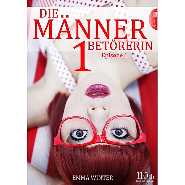 Die Männerbetörerin #1 / Die Männerbetörerin Bd.1, Emma Winter