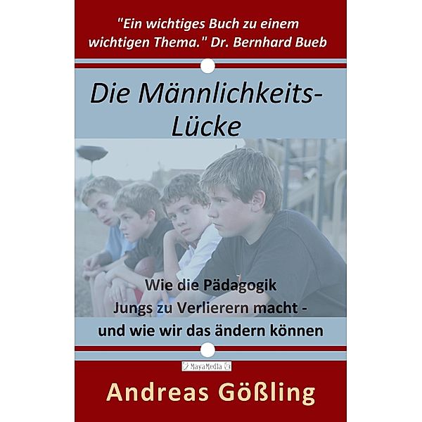 Die Männlichkeitslücke, Andreas Gössling