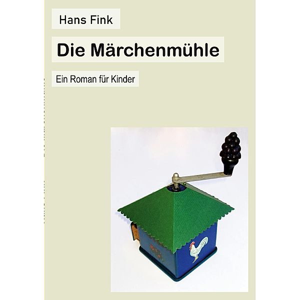 Die Märchenmühle, Hans Fink