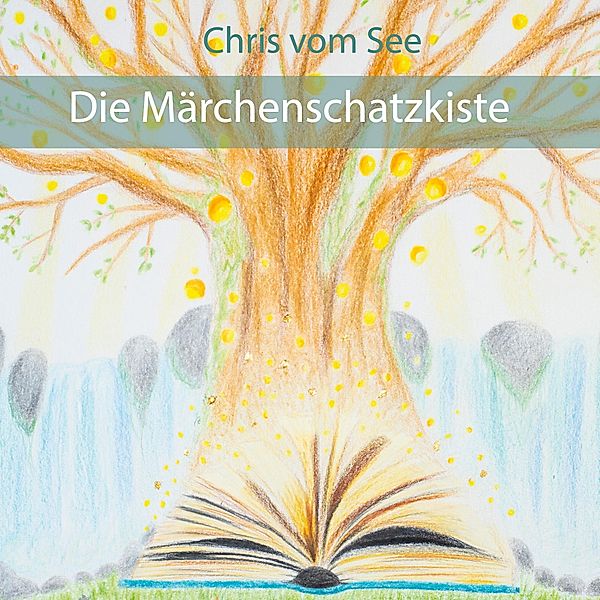 Die Märchenschatzkiste, Chris vom See