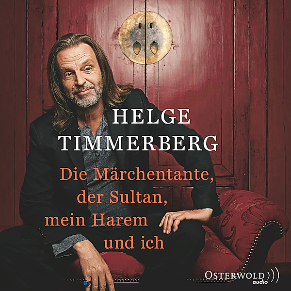 Die Märchentante, der Sultan, mein Harem und ich (Live-Lesung), Helge Timmerberg
