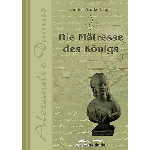 Die Mätresse des Königs / Alexandre-Dumas-Reihe, Alexandre Dumas