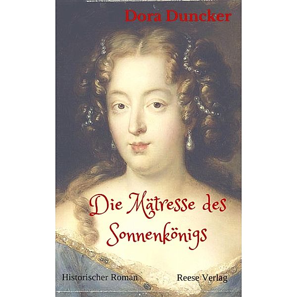 Die Mätresse des Sonnenkönigs, Dora Duncker