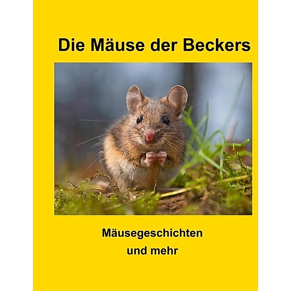 Die Mäuse der Beckers, Wilfried Becker