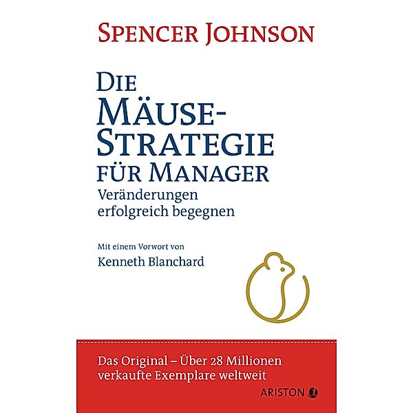 Die Mäuse-Strategie für Manager, Spencer Johnson