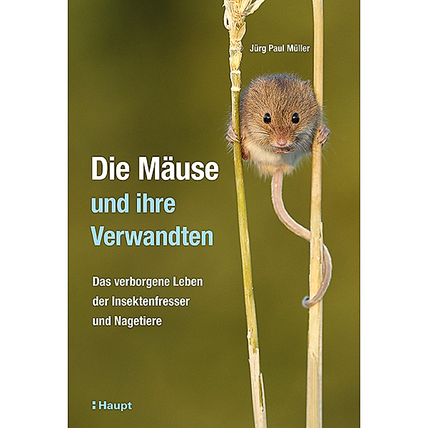 Die Mäuse und ihre Verwandten, Jürg Paul Müller