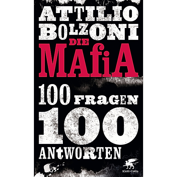 Die Mafia - 100 Fragen, 100 Antworten, Attilio Bolzoni