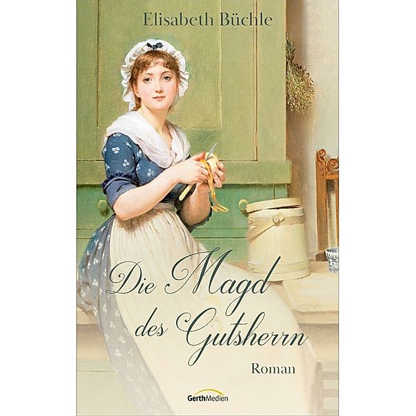 Die Magd des Gutsherrn, Elisabeth Büchle