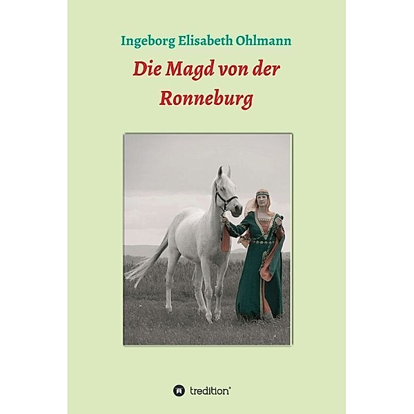 Die Magd von der Ronneburg, Ingeborg Elisabeth Ohlmann