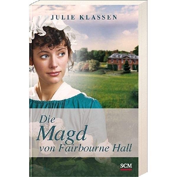 Die Magd von Fairbourne Hall, Julie Klassen