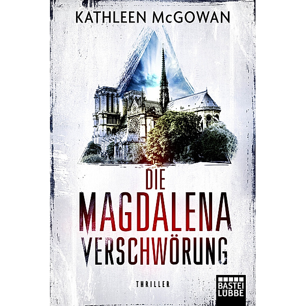Die Magdalena-Verschwörung / Magdalena Bd.4, Kathleen McGowan