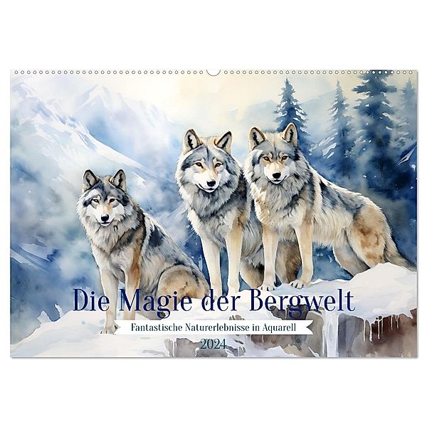 Die Magie der Bergwelt (Wandkalender 2024 DIN A2 quer), CALVENDO Monatskalender, Calvendo, Daniela Tapper