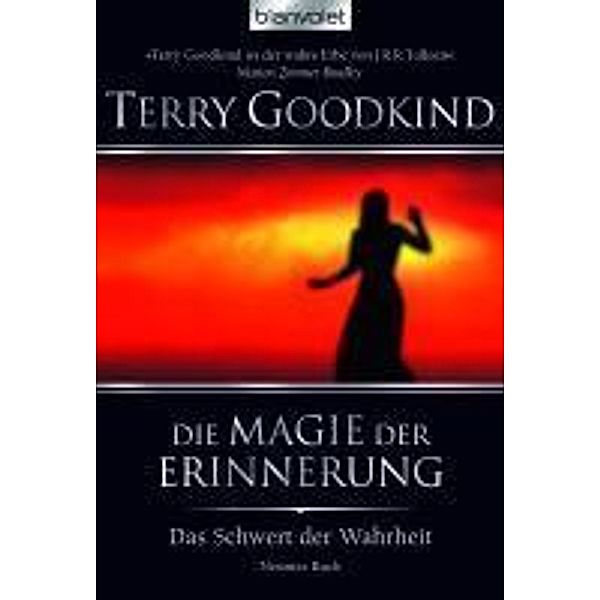 Die Magie der Erinnerung / Das Schwert der Wahrheit Bd.9, Terry Goodkind