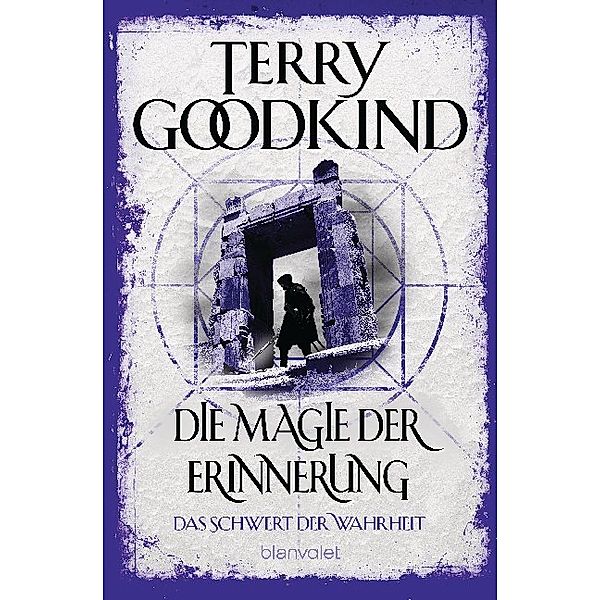 Die Magie der Erinnerung / Das Schwert der Wahrheit Bd.9, Terry Goodkind