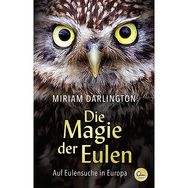 Die Magie der Eulen, Miriam Darlington