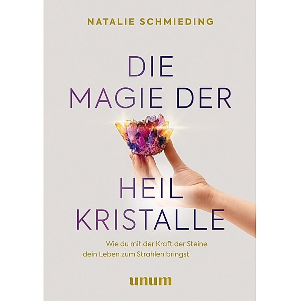 Die Magie der Heilkristalle, Natalie Schmieding