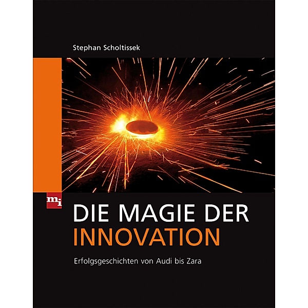 Die Magie der Innovation, Stephan Scholtissek