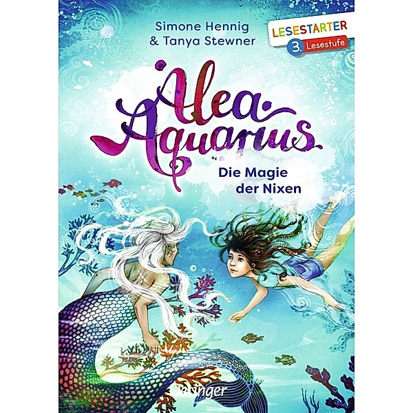 Die Magie der Nixen / Alea Aquarius Erstleser Bd.1, Simone Hennig, Tanya Stewner