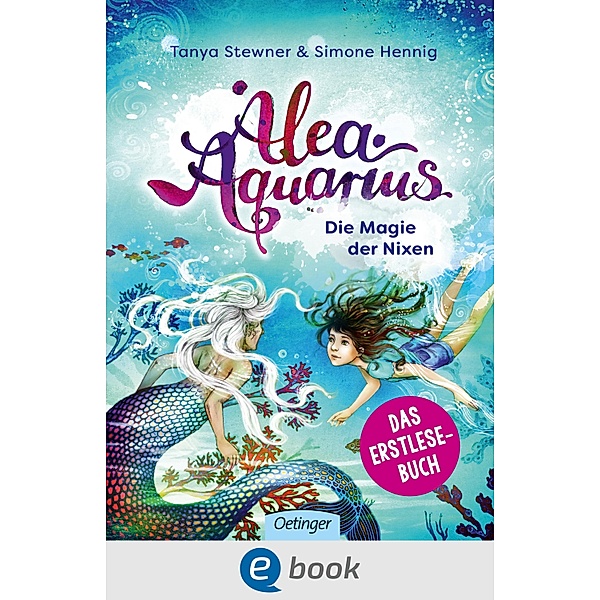 Die Magie der Nixen / Alea Aquarius Erstleser Bd.1, Tanya Stewner, Simone Hennig