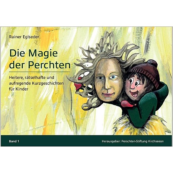 Die Magie der Perchten, Rainer Eglseder