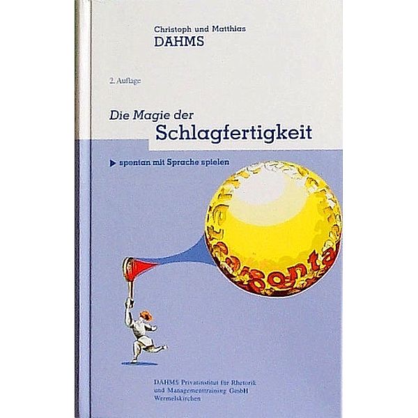 Die Magie der Schlagfertigkeit, Christoph Dahms