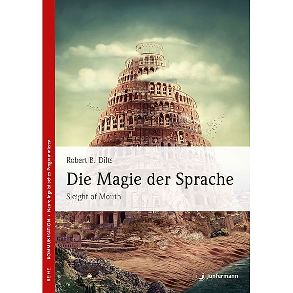 Die Magie der Sprache, Robert B. Dilts