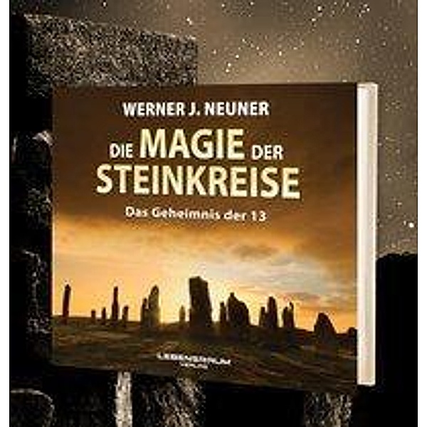 Die Magie der Steinkreise, Werner Neuner
