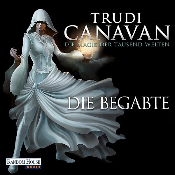 Die Magie der tausend Welten - 1 - Die Begabte, Trudi Canavan