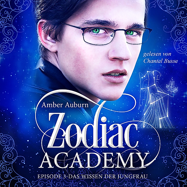 Die Magie der Tierkreiszeichen - 3 - Zodiac Academy, Episode 3 - Das Wissen der Jungfrau, Amber Auburn