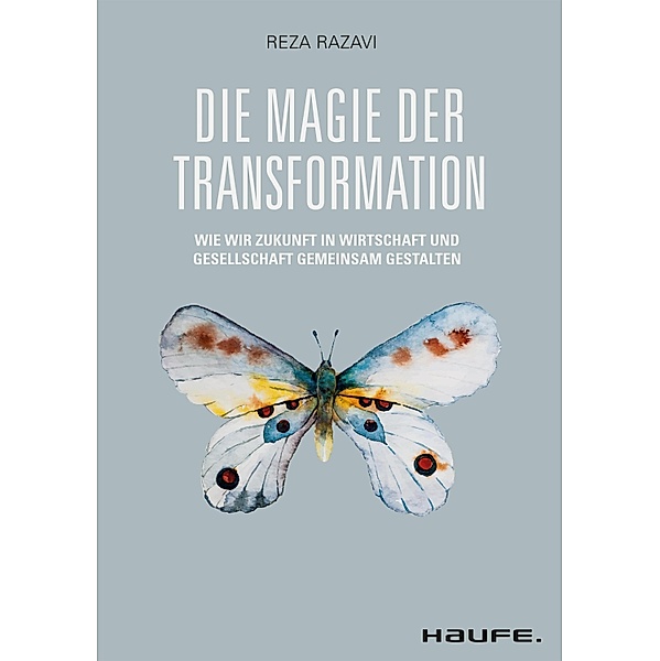 Die Magie der Transformation / Haufe Fachbuch, Reza Razavi