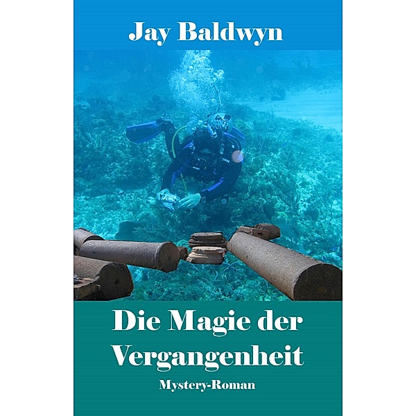 Die Magie der Vergangenheit, Jay Baldwyn