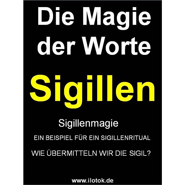 Die Magie der Worte - Sigillen, T. Mavero