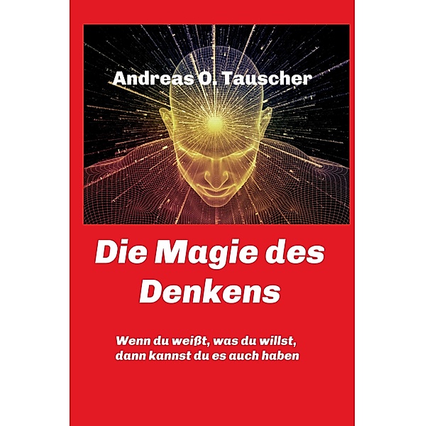 Die Magie des Denkens, Andreas Tauscher