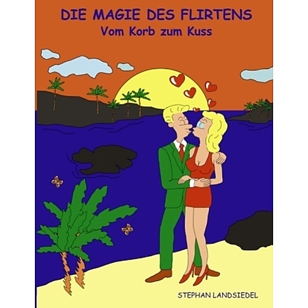 Die Magie des Flirtens, Stephan Landsiedel