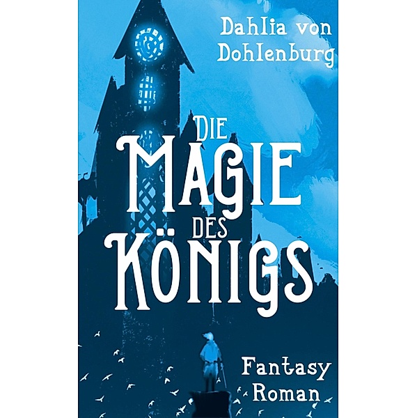 Die Magie des Königs, Dahlia von Dohlenburg