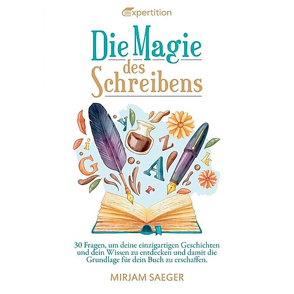 Die Magie des Schreibens, Mirjam Saeger