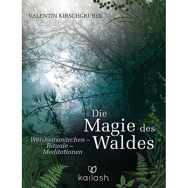 Die Magie des Waldes, Valentin Kirschgruber