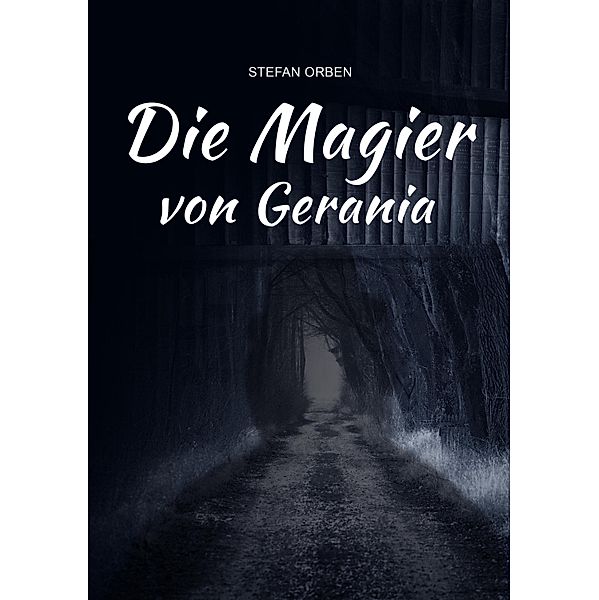 Die Magier von Gerania, Stefan Orben